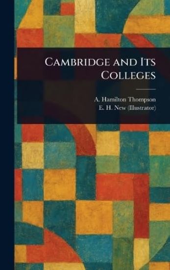 Cambridge and Its Colleges