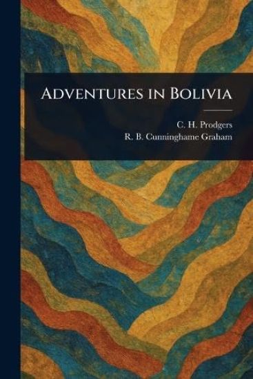 Adventures in Bolivia