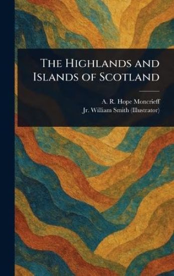 The Highlands and Islands of Scotland