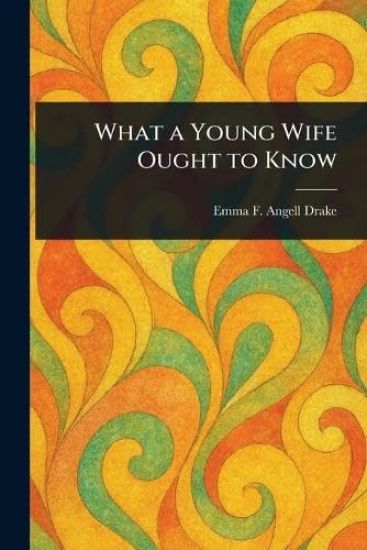 What a Young Wife Ought to Know