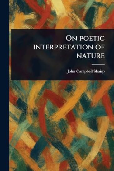 On Poetic Interpretation of Nature