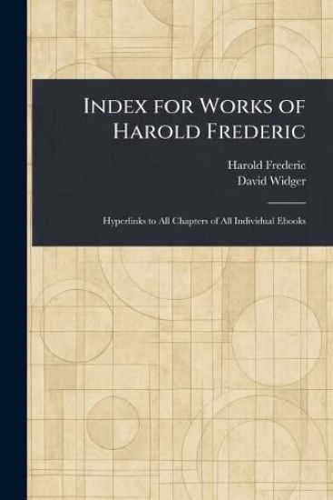 Index for Works of Harold Frederic
