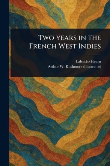 Two Years in the French West Indies