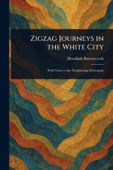 Zigzag Journeys in the White City