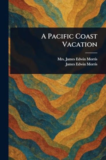 A Pacific Coast Vacation