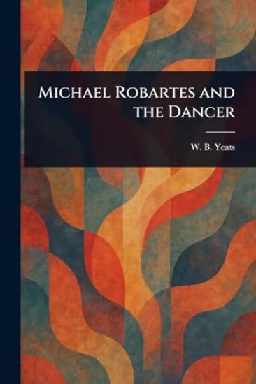 Michael Robartes and the Dancer