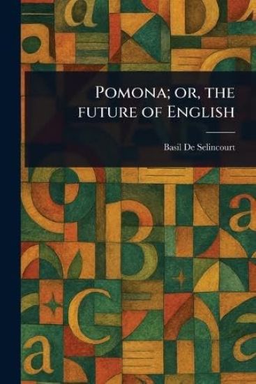 Pomona; or, the Future of English