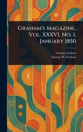 Graham's Magazine, Vol. XXXVI, No. 1, January 1850