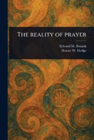 The Reality of Prayer