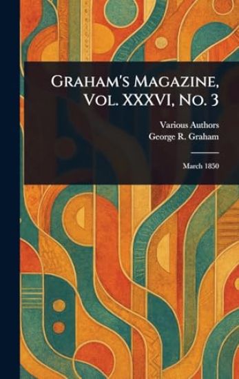 Graham's Magazine, Vol. XXXVI, No. 3