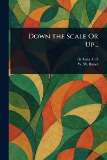 Down the Scale Or Up...