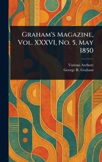 Graham's Magazine, Vol. XXXVI, No. 5, May 1850