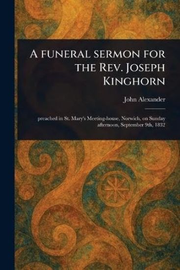 A Funeral Sermon for the Rev. Joseph Kinghorn