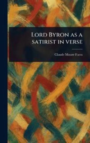 Lord Byron as a Satirist in Verse