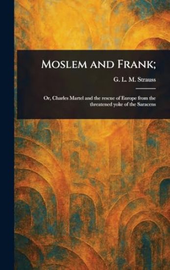 Moslem and Frank;