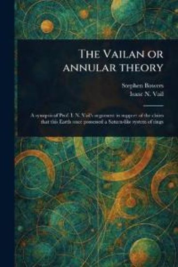 The Vailan or Annular Theory