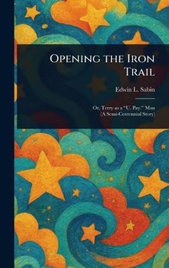 Opening the Iron Trail