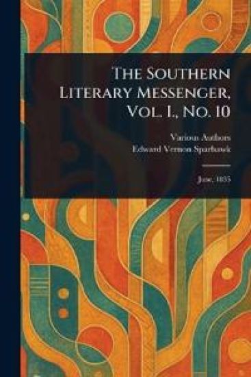 The Southern Literary Messenger, Vol. I., No. 10