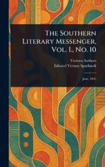 The Southern Literary Messenger, Vol. I., No. 10