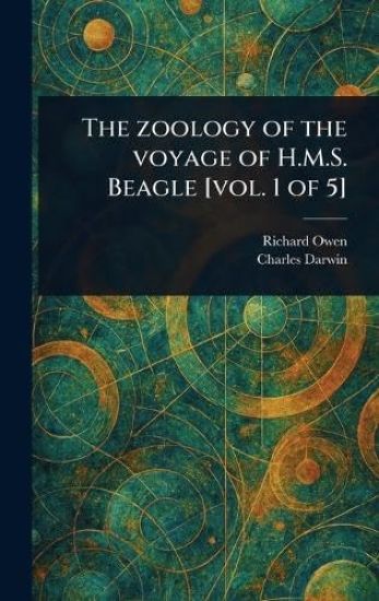 The Zoology of the Voyage of H.M.S. Beagle [vol. 1 of 5]