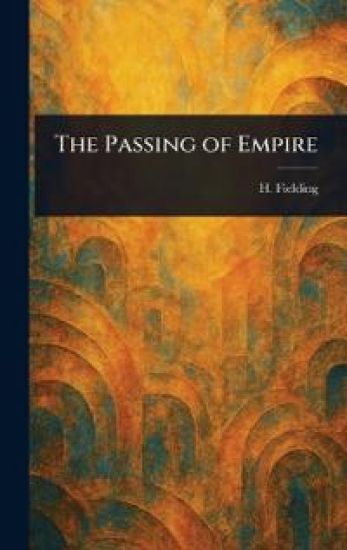 The Passing of Empire
