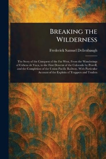 Breaking the Wilderness