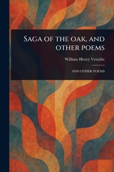 Saga of the Oak, and Other Poems