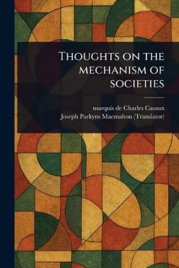 Thoughts on the Mechanism of Societies