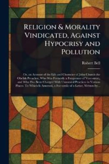 Religion & Morality Vindicated, Against Hypocrisy and Pollution
