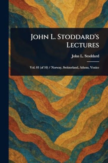 John L. Stoddard's Lectures