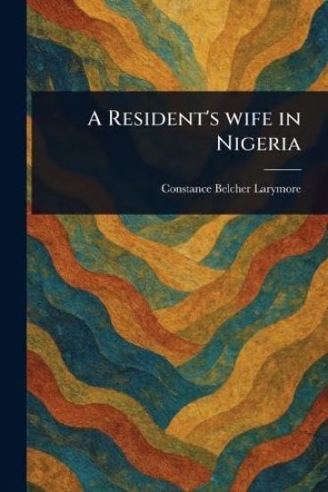 A Resident's Wife in Nigeria