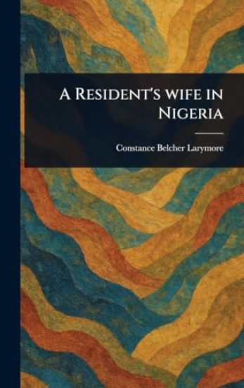 A Resident's Wife in Nigeria