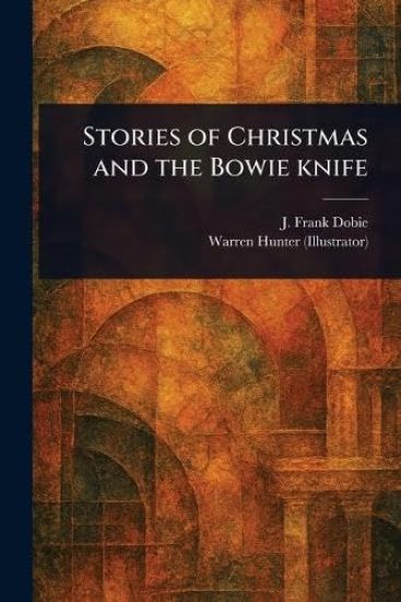 Stories of Christmas and the Bowie Knife
