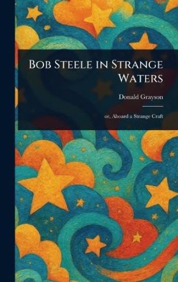 Bob Steele in Strange Waters