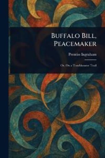 Buffalo Bill, Peacemaker