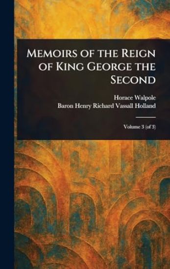 Memoirs of the Reign of King George the Second