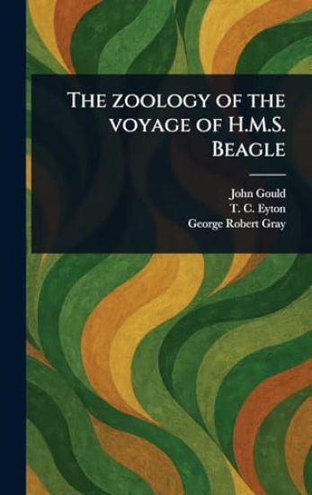 The Zoology of the Voyage of H.M.S. Beagle