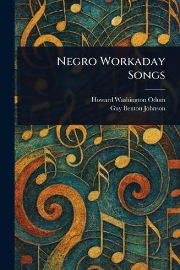 Negro Workaday Songs