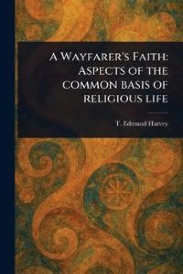 A Wayfarer's Faith