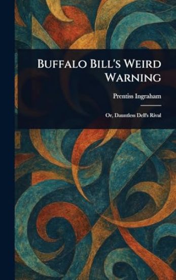 Buffalo Bill's Weird Warning