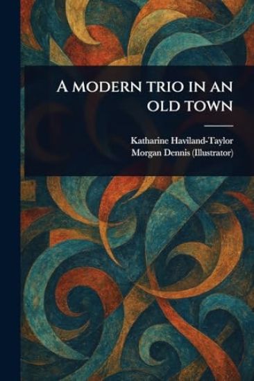 A Modern Trio in an Old Town