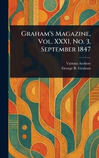 Graham's Magazine, Vol. XXXI, No. 3, September 1847