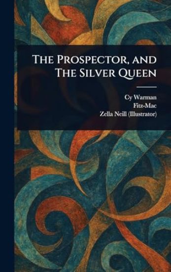 The Prospector, and The Silver Queen
