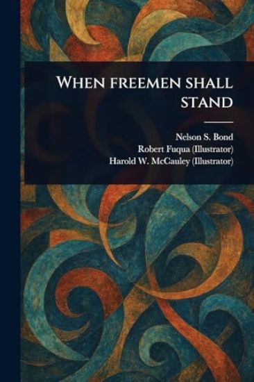 When Freemen Shall Stand