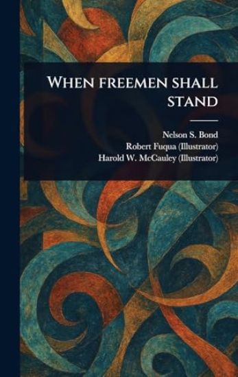 When Freemen Shall Stand