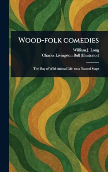 Wood-folk Comedies