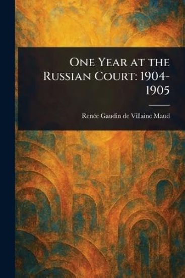 One Year at the Russian Court
