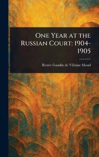 One Year at the Russian Court
