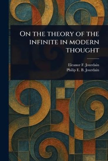 On the Theory of the Infinite in Modern Thought