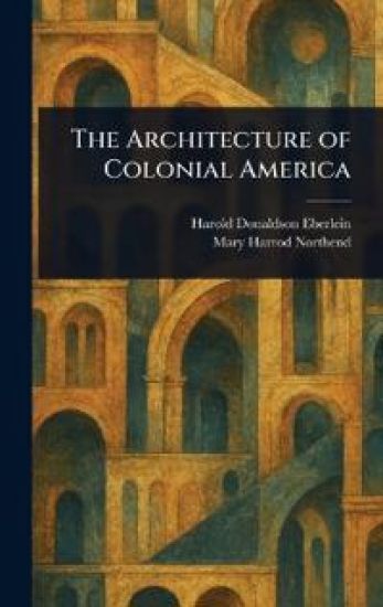 The Architecture of Colonial America